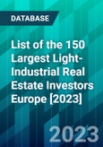 List of the 150 Largest Light-Industrial Real Estate Investors Europe [2023]- Product Image